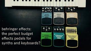 Behringer Effects Pedals: perfect effects pedals for budget minded synth players?