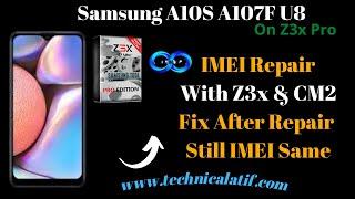 Samsung A10s A107F IMEI Repair With Z3x & CM2 | After Repair IMEI Still Same Fix | No Service Fix