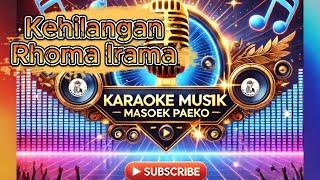 Kehilangan Karaoke Rhoma Irama  masoekpaeko Channel Musik & Karaoke 