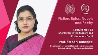 Lecture 38-Short Story in the Modern and Post-modern Era III