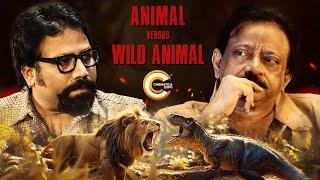 Animal vs Wild Animal: A Legendary Conversation with RGV & Sandeep Reddy Vanga 