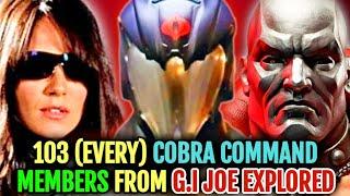 103 (Every) Cobra Command Members From G.I Joe - Explored