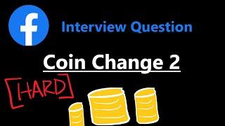 Coin Change 2 - Dynamic Programming Unbounded Knapsack - Leetcode 518 - Python