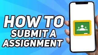 How to Submit an Assignment in Google Classrooms (2025)