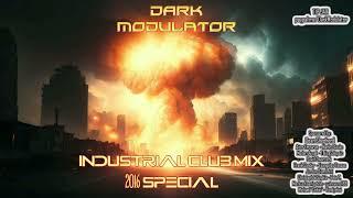 INDUSTRIAL CLUB Ultra Megamix  2016 special From DJ DARK MODULATOR