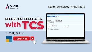 How to Record GST Purchase Entry with TCS | A One Solutions | Tally Prime Tutorial