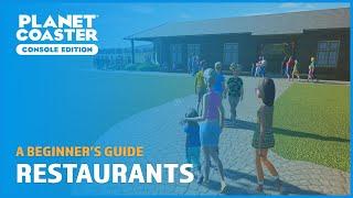 Restaurants - A Beginner's Guide - Planet Coaster: Console Edition