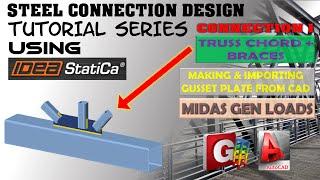 Truss Connection (Braces+Bottom Chord) - Steel Connection Design Series using IDEA STATICA - Video 1