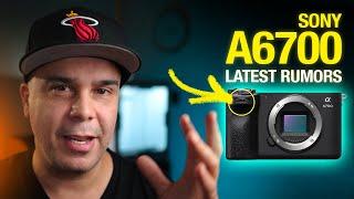 The Sony A6700 is closer than ever and its rumored specs are exciting!