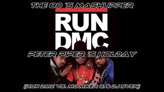 The 80´s Mashupper - Peter Piper´s Holiday (Run DMC Vs. MC Miker G. & DJ Sven)