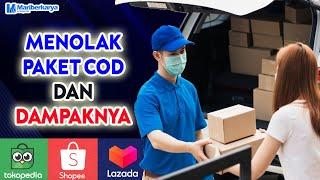 Cara Membatalkan Pesanan COD yang Sudah Dikirim baik di Shopee, Lazada, Tokopedia dan Apa Dampaknya