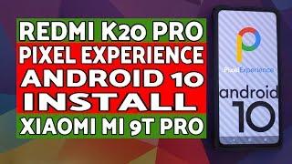 Redmi K20 Pro | Install Pixel Experience | Android 10 | Xiaomi Mi 9T Pro