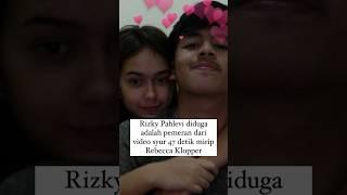 diduga sosok pria dalam video syrmirip Becca  #viral #viralindonesia #rebeccaklopper #fadlyfaisal