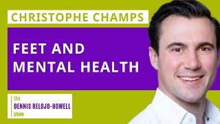 Christophe Champs: Feet and Mental Health