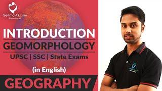 Introduction | Geomorphology | Geography | UPSC | In English | GetintoIAS