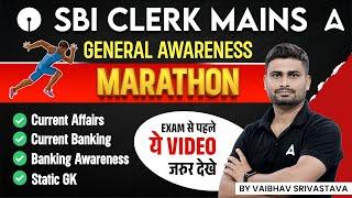 SBI Clerk Mains General Awareness Marathon Class | Current Affairs & BA by Vaibhav Srivastava