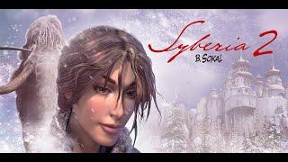 SYBERIA 2 [FINALE]  MIT KATE , HANS UND OSCAR ZUM ZIEL  [DEUTSCH/GERMAN]