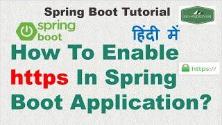 How to configure and enable SSL for Spring Boot application ?|Enable HTTPS/SSL in Spring Boot |Hindi