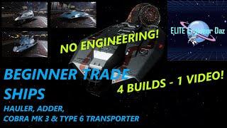 Beginner Trade Ships - Hauler, Adder, Cobra Mk3 and Type 6 Transporter - Elite Dangerous