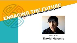 Engaging the Future with David Naranjo