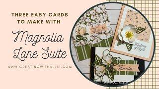 How to make Three handmade cards with the Magnolia Lane suite from Stampin' Up!