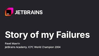 Story of my Failures. Talk from NWERC 2024