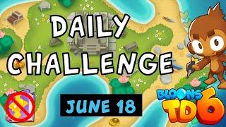 Bloons TD 6 Daily Challenge | Popace60301's Challenge | No MK No Powers | June 18 2024