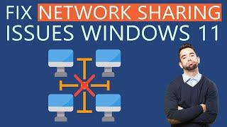 How to Fix Network File Sharing Issues on Windows 11?