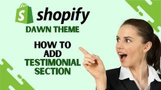 How to Add Testimonial Section to Shopify dawn theme (Complete Guide 2023)