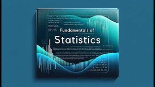 Fundamentals to Statistics: Master Statistical Concepts, Ace Interviews, Build Real-World Skills