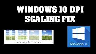 FIX !!! DPI Scaling on desktop in windows 10