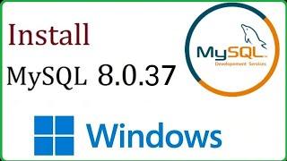 How to Install MySQL 8.0.37 Server and Workbench Latest Version 8.0.37 on Windows 10