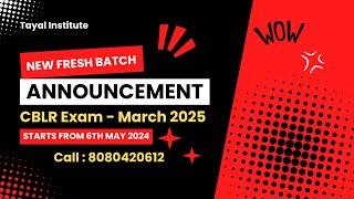 New Fresh Batch Announcement I CBLR Exam I March 2025 I Regular Online Course I Prof. Rajesh Tayal