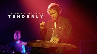 Thomas Oliver - Tenderly [Official Music Video]