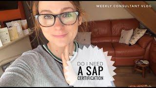 Do I Need a SAP Certification  - Consultant Vlog #190