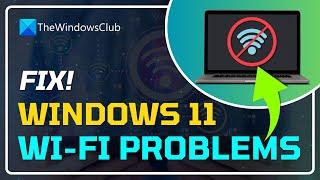 How to fix Wifi problems in windows11