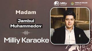 Jambul Muhammedov - Madam | Milliy Karaoke