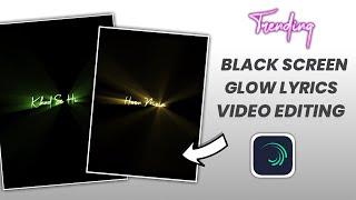 Trending Black Screen Lyrics Video Editing | Black Screen Glow Lyrics Video Editing | Bhushan Edits