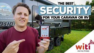 Witi Anti Theft System REVIEW | Complete Security Solution For Your Caravan!