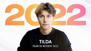  Tilda Year in Review 2022