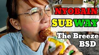 NYOBAIN SUBWAY THE BREEZE | SANDWICH YANG HAPPENING | KULINER BSD