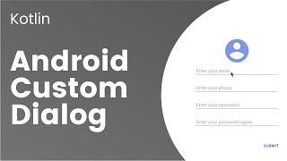 How to create a custom Alert Dialog in Android using Kotlin