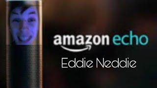 Introducing Amazon Eddie Neddie