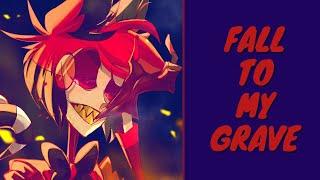 Fall To My Grave【ALASTOR】