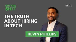 The truth behind recruiting and hiring in tech with Senior Engineer Kevin Phillips