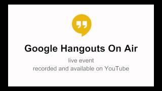 Google Hangout On Air Tutorial, part 1: Introduction
