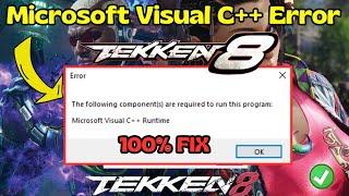 Tekken 8 Microsoft Visual C++ error Fix
