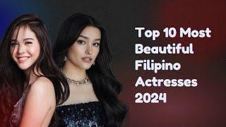 Top 10 Most Beautiful Filipino Actresses of 2024.