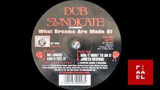 Dub Syndicate – What Dreams Are Made Of