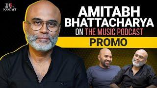 @amitabhbhattacharya2346 : Lyricist | The Music Podcast | Promo